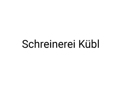 Schreinerei Kübl